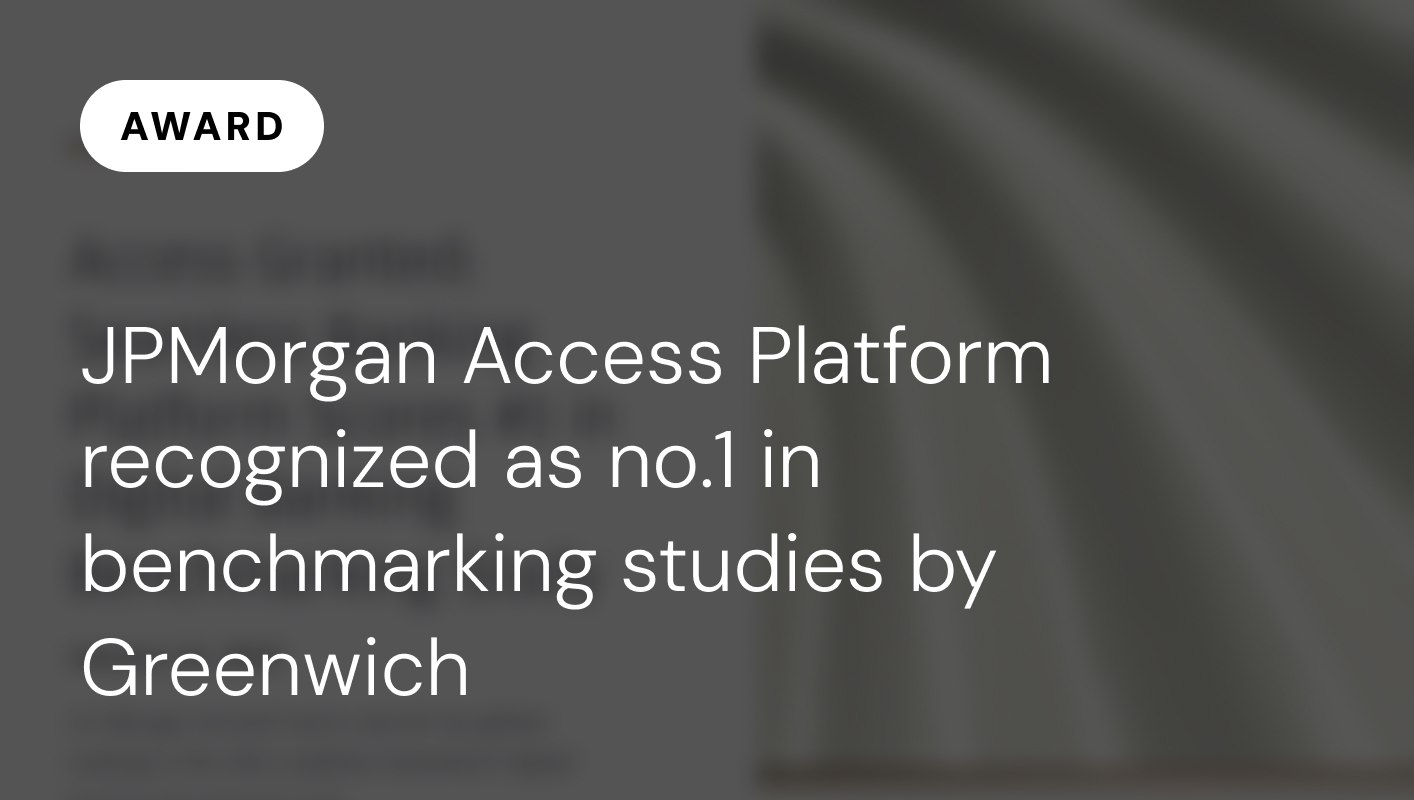JPMorgan Access Platform recognized as no.1 in benchmarking studies by Greenwich