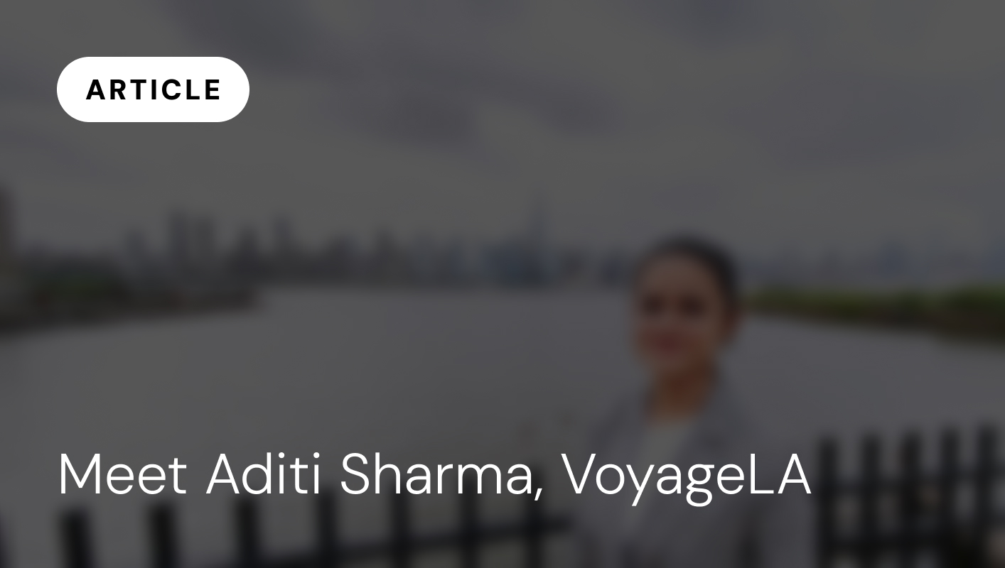 Meet Aditi Sharma, VoyageLA