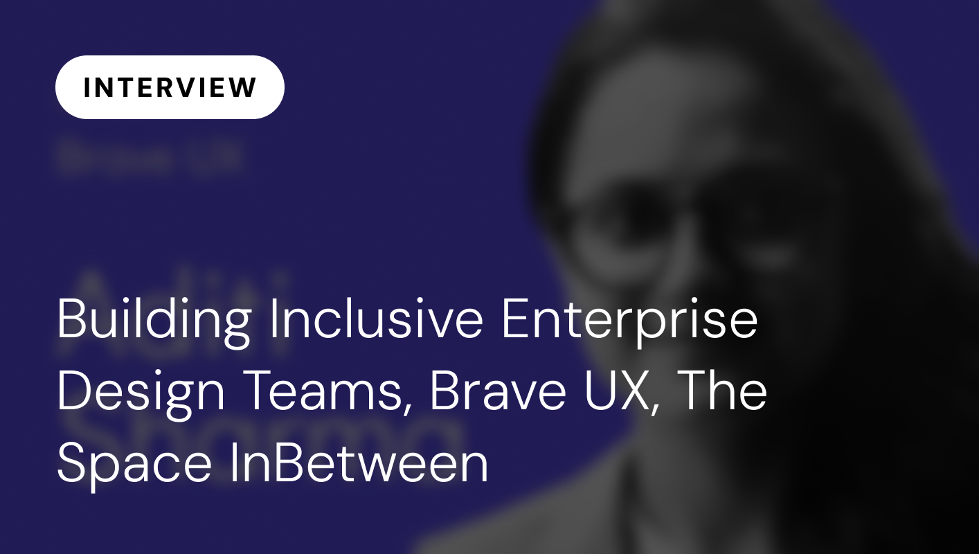Building Inclusive Enterprise Design Teams, Brave UX, The Space In Between