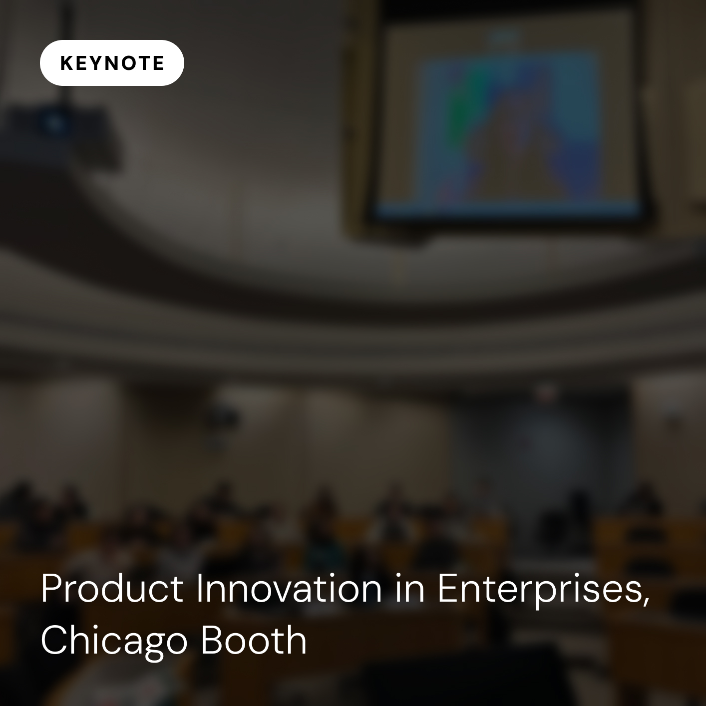 Product Innovation in Enterprises, Chicago Booth
